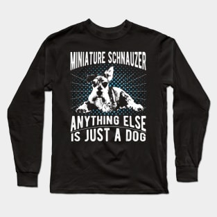 Miniature Schnauzer funny gift Shirt Long Sleeve T-Shirt